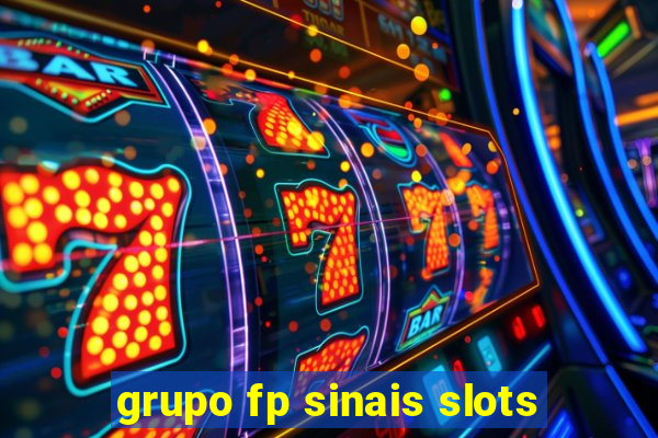 grupo fp sinais slots